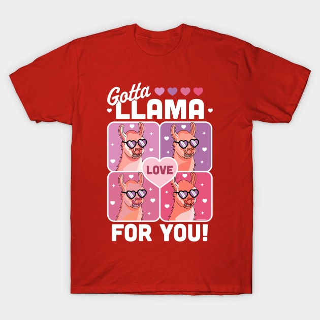 Gotta Llama Love For You Valentine's Day Llama Alpaca Funny T-Shirt by OrangeMonkeyArt